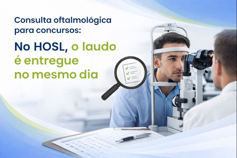 Consulta oftalmológica para concursos: No HOSL, o laudo é entregue no mesmo dia